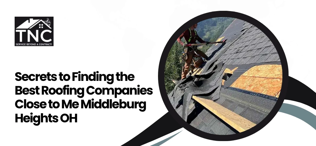 Read more about the article Finding the Best Roofing Companies Close to Me Middleburg Heights OH