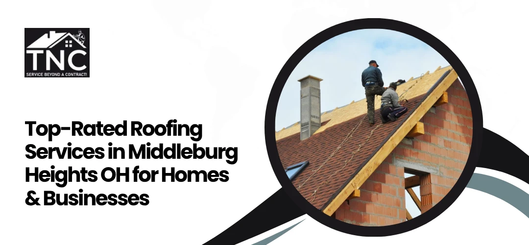 Read more about the article Top-Rated Roofing Services in Middleburg Heights OH