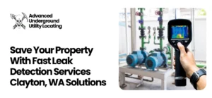 Choosing leak detection services Clayton, WA helps you identify hidden issues before they turn into costly repairs.