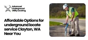 underground locate service Clayton, WA