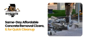 Affordable Concrete Removal Cicero, IL