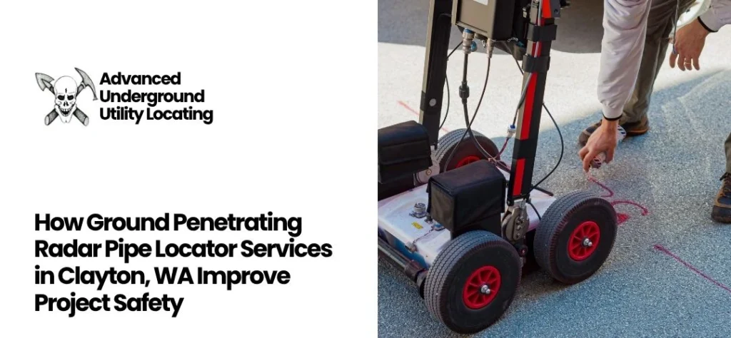 Ground Penetrating Radar Pipe Locator Services in Clayton, WA