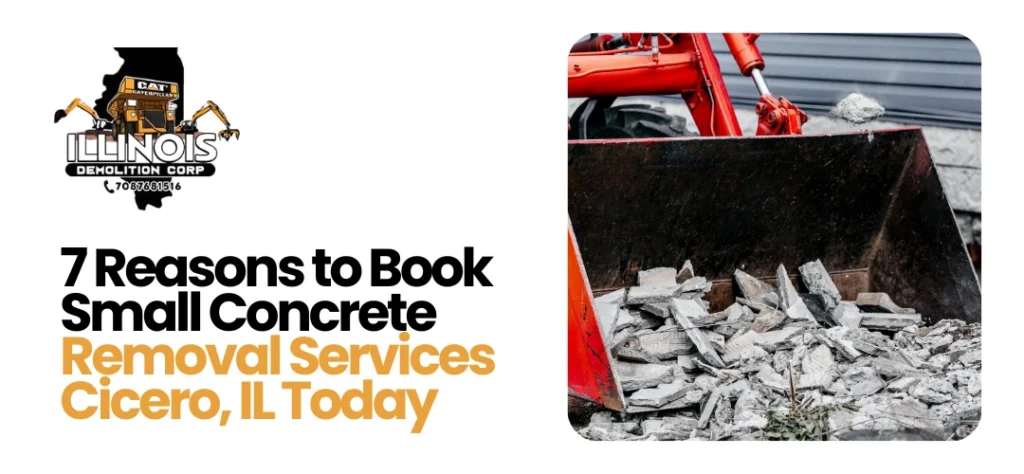 Small Concrete Removal Services Cicero, IL