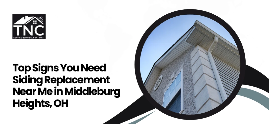 Read more about the article Siding Replacement Near Me in Middleburg Heights, OH