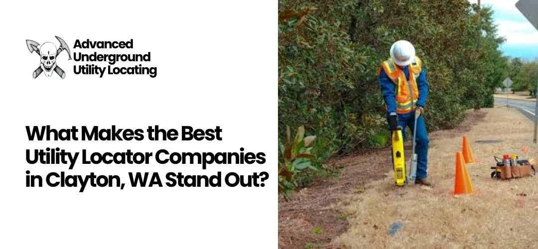 Read more about the article Best Utility Locator Companies in Clayton, WA