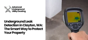 Underground Leak Detection in Clayton, WA
