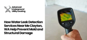 Water Leak Detection Services Near Me Clayton, WA