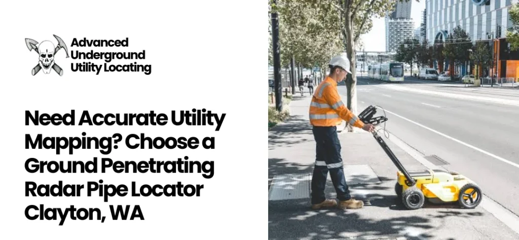 Ground Penetrating Radar Pipe Locator Clayton, WA