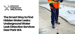 Underground Water Leak Detection Services Deer Park WA
