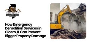 Emergency Demolition Services in Cicero, IL