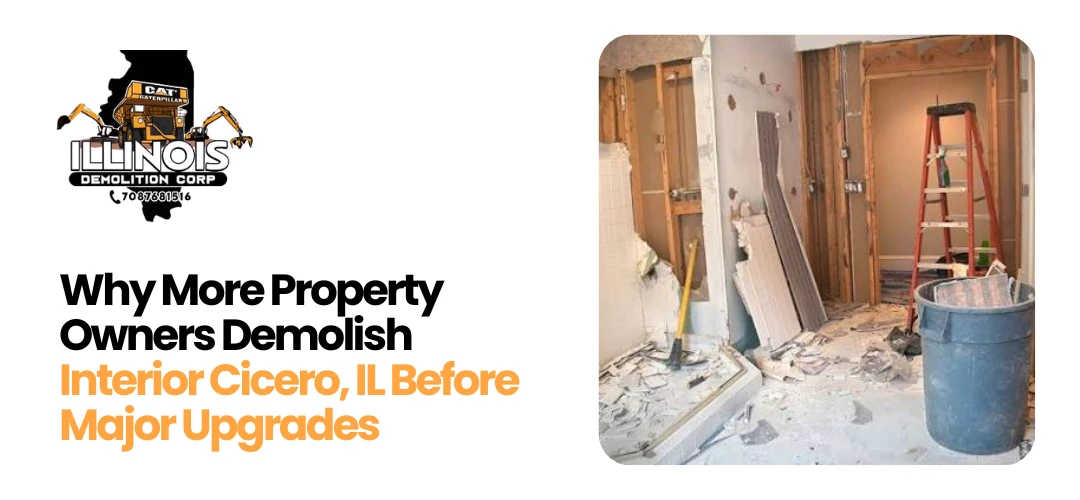 Read more about the article Demolish Interior Cicero, IL Before Major Upgrades