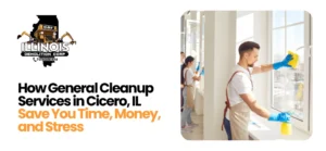 General Cleanup Services in Cicero, IL
