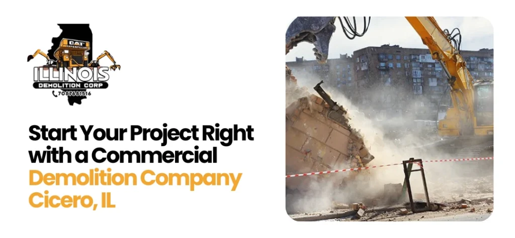 Commercial Demolition Company Cicero, IL