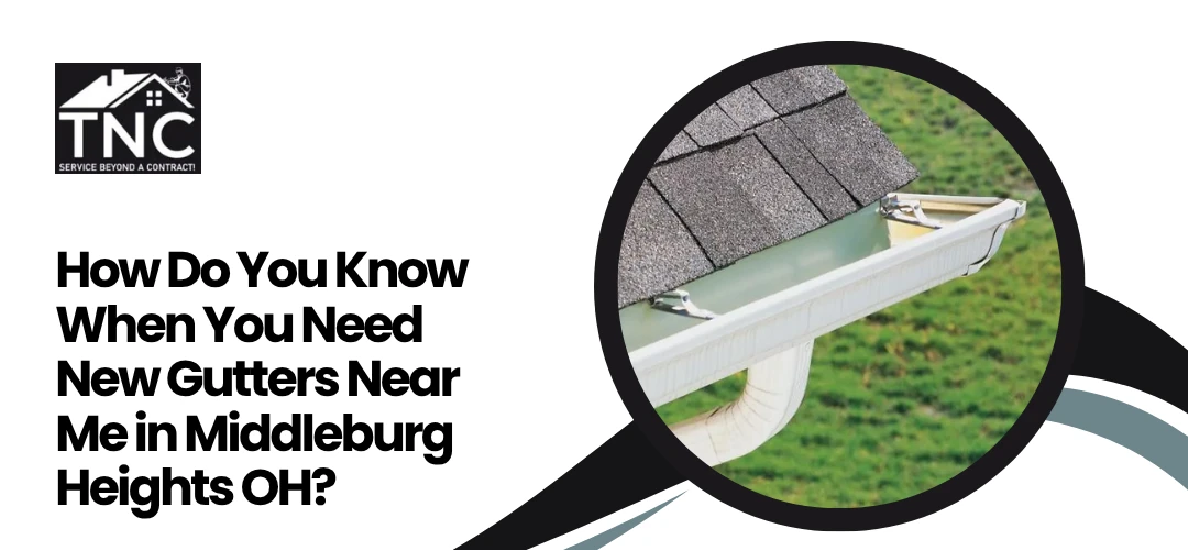 New Gutters Near Me in Middleburg Heights OH