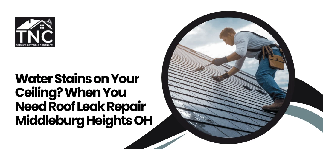 Read more about the article Need Roof Leak Repair in Middleburg Heights OH