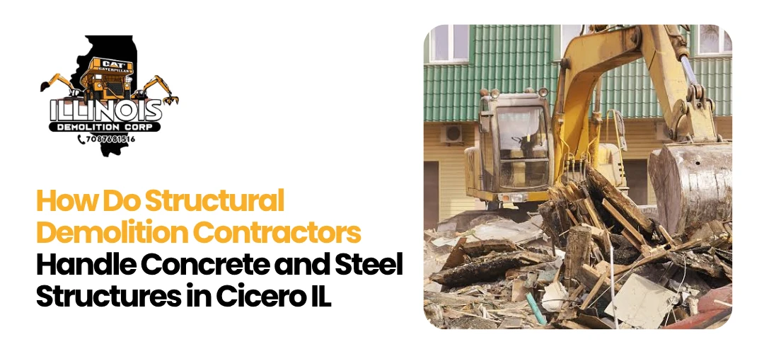 Read more about the article Structural Demolition Contractors in Cicero IL 