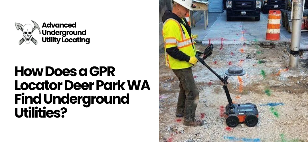 Read more about the article GPR Locator in Deer Park WA