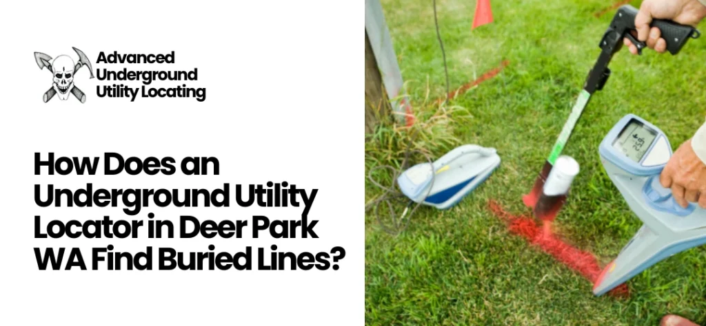 Underground Utility Locator in Deer Park WA