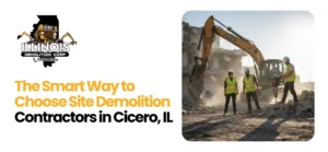 Site Demolition Contractors in Cicero, IL