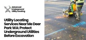 Utility Locating Services Near Me Deer Park WA