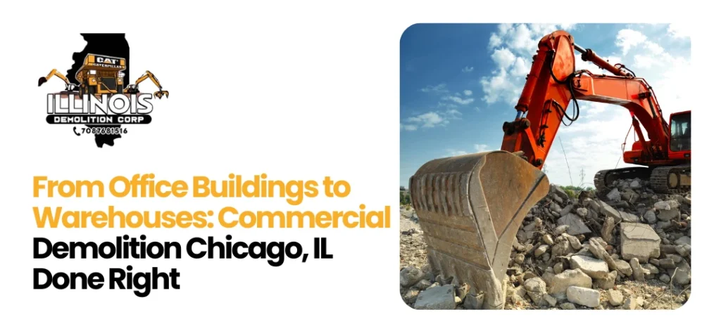 Commercial Demolition Chicago, IL