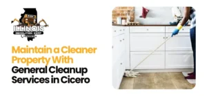 General Cleanup Services in Cicero