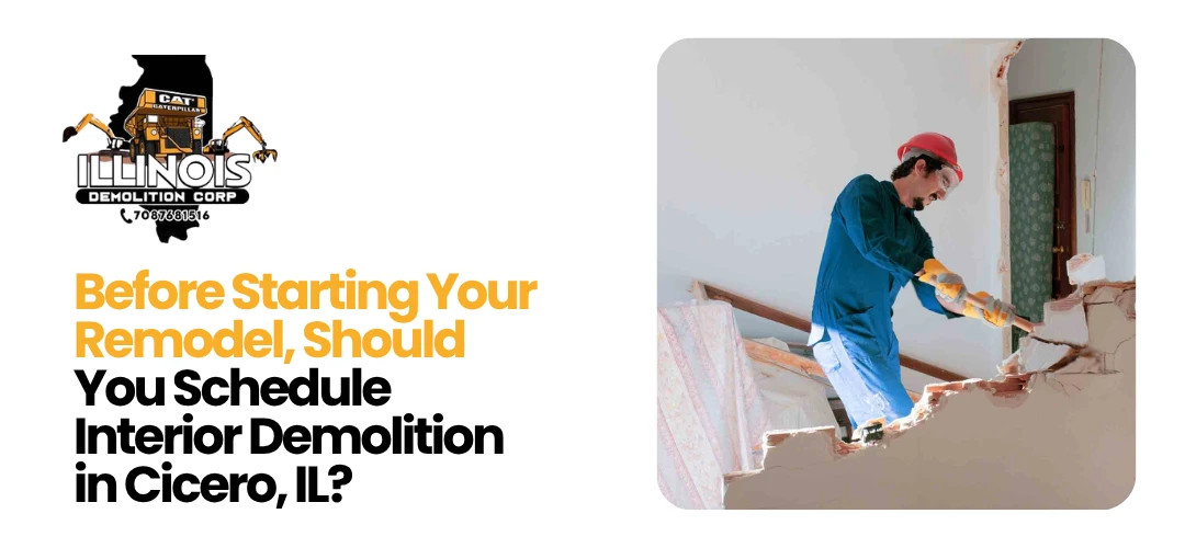 Read more about the article Schedule Interior Demolition in Cicero, IL