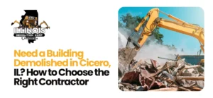 Complete demolition contractors Cicero, IL