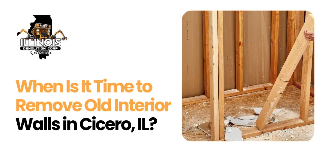 Read more about the article When To Demolish Interior Walls in Cicero, IL