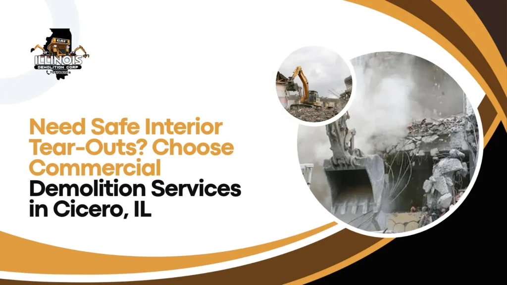 Commercial Demolition Services in Cicero, IL
