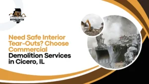 Commercial Demolition Services in Cicero, IL